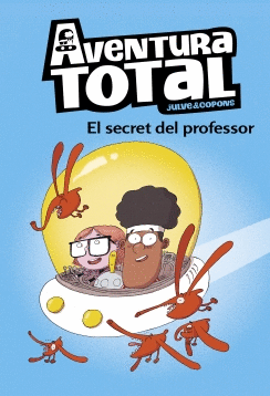 AVENTURA TOTAL. EL SECRET DEL PROFESSOR