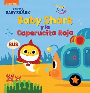 BABY SHARK Y LA CAPERUCITA ROJA BABY SHARK Y LA CAPERUCITA ROJA