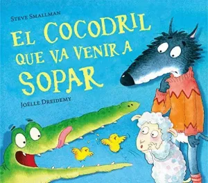 EL COCODRIL QUE VA VENIR A SOPAR EL COCODRIL QUE VA VENIR A SOPAR