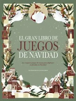 EL GRAN LIBRO DE LOS JUEGOS DE NAVIDAD. LOS MEJORES JUEGOS DE MESA PARA DISFRUTAR EN FAMILIA EN NAVI