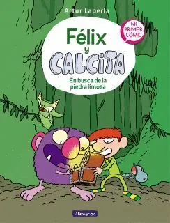 FÉLIX Y CALCITA. EN BUSCA DE LA PIEDRA LIMOSA