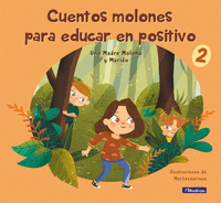 CUENTOS MOLONES EDUCAR EN POSITIVO 2: UNA MADRE MOLONA Y MARIDO
