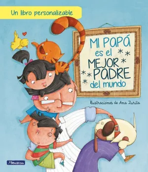 MI PAPA ES EL MEJOR PADRE DEL MUNDO MI PAPA ES EL MEJOR PADRE DEL MUNDO