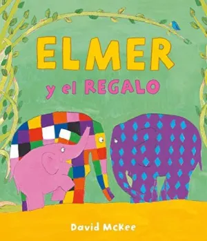 ELMER Y EL REGALO ELMER Y EL REGALO
