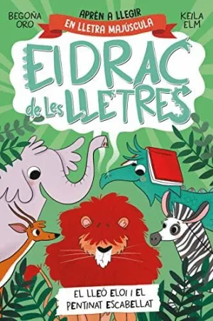 EL DRAC DE LES LLETRES: EL LLEÓ ELOI I EL PENTINAT ESCABELLAT