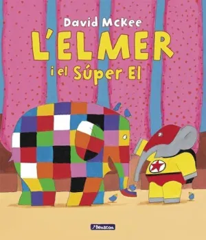 ELMER CONTE (CAT). ELMER I EL SUPER EL ELMER CONTE (CAT). ELMER I EL SUPER EL