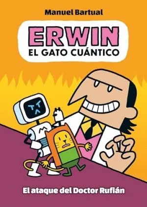 EL ATAQUE DEL DOCTOR RUFIÁN (ERWIN, EL GATO CUÁNTICO  2)