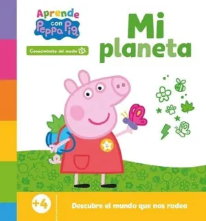 APRENDE CON PEPPA. MI PLANETA (PEPPA PIG. PRIMEROS APRENDIZAJES)