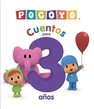 CUENTOS PARA 3 AÑOS (5 CUENTOS) (POCOYÓ. RECOPILATORIO DE CUENTOS)