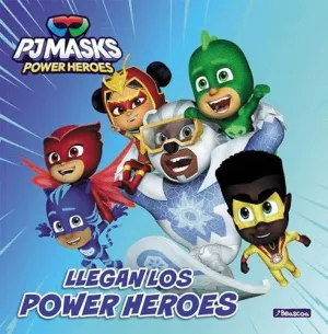 LLEGAN LOS POWER HEROES (PJ MASKS. UN CUENTO)