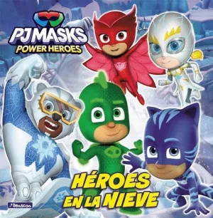 HÉROES EN LA NIEVE (PJ MASKS. UN CUENTO)