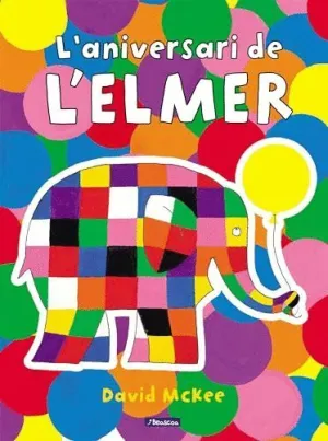 L´ANIVERSARI DE L´ELMER (L´ELMER. UN CONTE)