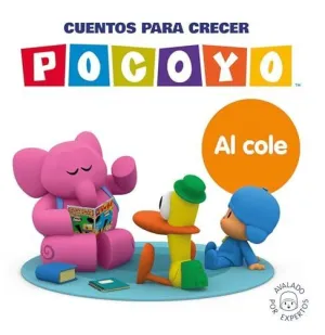 CUENTOS PARA CRECER: AL COLE (POCOYO. UN CUENTO)