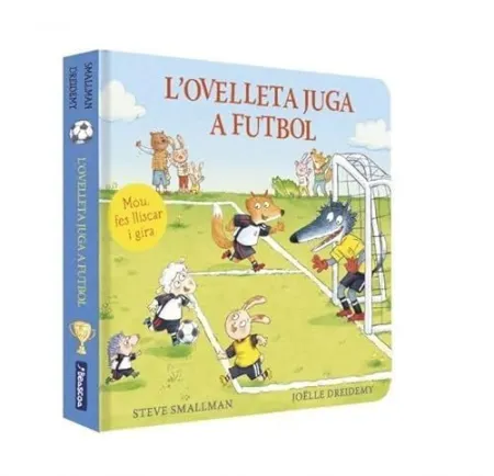L'ovelleta Juga a Futbol (L'ovelleta que Va Venir a Sopar. Llibre de Cartr? Amb Mecanismes)