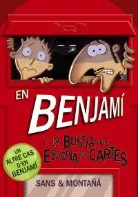 EN BENJAMÍ I LA BÚSTIA QUE ESCOPIA LES CARTES EN BENJAMÍ I LA BÚSTIA QUE ESCOPIA LES CARTES