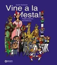 VINE A LA FESTA!