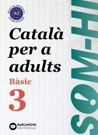 Som-Hi! Bàsic 3. Català Per a Adults A2