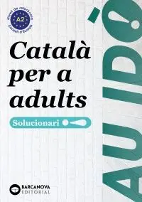 Au Idò A2 Català Per a Adults. Solucionari
