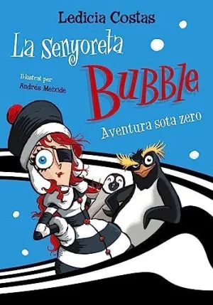LA SENYORETA BUBBLE: AVENTURA SOTA ZERO.