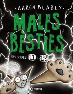 MALES BÈSTIES. EPISODIS 11 I 12