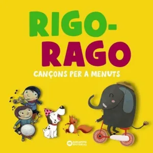 Rigo-Rago. Cançons Per a Menuts