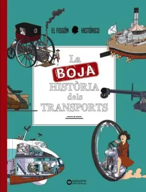 LA BOJA HISTÒRIA DELS TRANSPORTS.