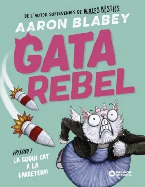 GATA REBEL. EPISODI 1: LA CUQUI CAT A LA CARRETERA.