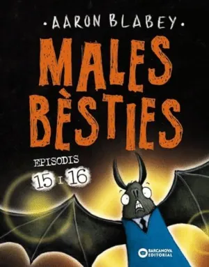MALES BÈSTIES. EPISODIS 15 I 16.