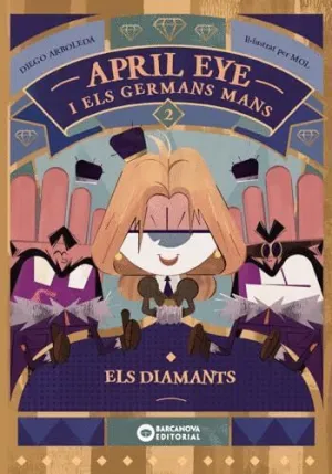 APRIL EYE I ELS GERMANS MANS. ELS DIAMANTS.