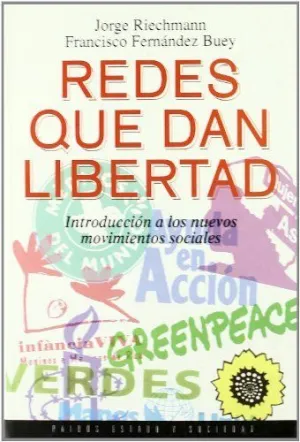 REDES QUE DAN LIBERTAD: INTRODUCCIÓN A LOS NUEVOS MOVIMIENTOS SOCIALES