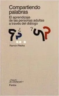COMPARTIENDO PALABRAS: EL APRENDIZAJE DE LAS PERSONAS ADULTAS A TRAVÉS DEL DIÁLOGO