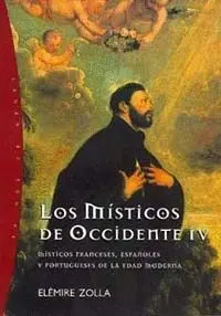LOS MISTICOS DE OCCIDENTE IV: <BR>