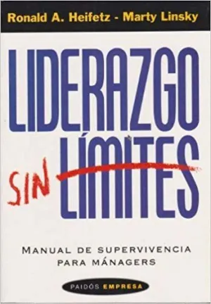 LIDERAZGO SIN LÍMITES: MANUAL DE SUPERVIVENCIA PARA MÁNAGERS
