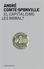 EL CAPITALISMO ¿ES MORAL ?