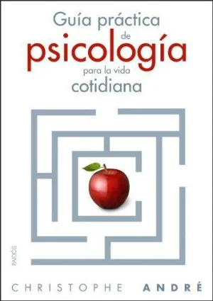 GUÍA PRÁCTICA DE PSICOLOGIA PARA LA VIDA COTIDIANA