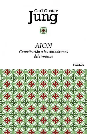 AION: CONTRIBUCIÓN A LOS SIMBOLISMOS DEL SÍ-MISMO