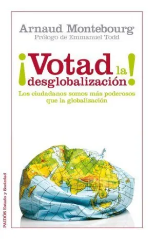 VOTAD POR LA DESGLOBALIZACION