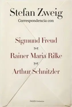 CORRESPONDENCIA CON SIGMUND FREUD, RAINER MARIA RILKE Y ARTHUR SCHNITZLER