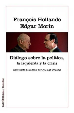 DIÁLOGOS SOBRE LA POLÍTICA, LA IZQUIERDA Y LA CRISIS