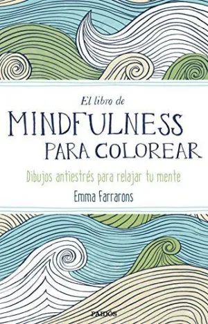 EL LIBRO DE MINDFULNESS PARA COLOREAR