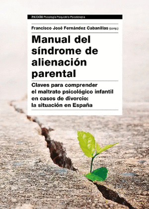 MANUAL DEL SÍNDROME DE ALIENACIÓN PARENTAL. <BR>