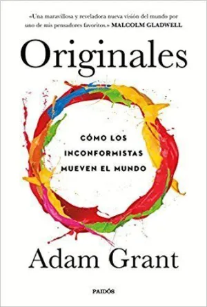 ORIGINALES: CÓMO LOS INCONFORMISTAS MUEVEN EL MUNDO