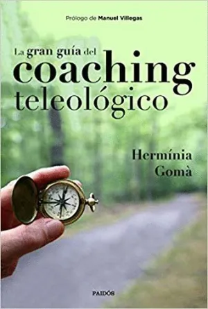 LA GRAN GUÍA DEL COACHING TELEOLÓGICO