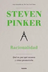 RACIONALIDAD. QUÉ ES, POR QUÉ ESCASEA Y CÓMO PROMOVERLA