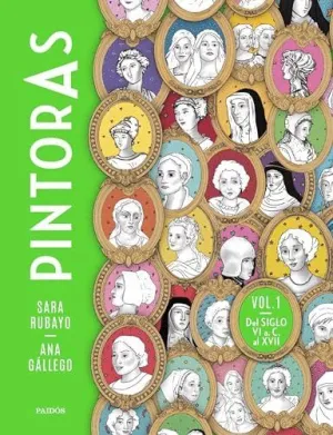 PINTORAS VOL. 1: DEL SIGLO VI A. C. AL XVII