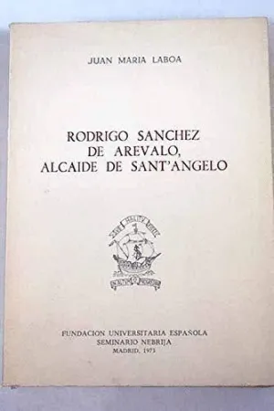 RODRIGO SÁNCHEZ DE ARÉVALO, ALCAIDE DE SANT´ANGELO