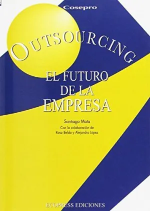 OUTSOURCING, EL FUTURO DE LA EMPRESA