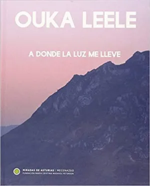 OUKA LEELE, MIRADAS DE ASTURIAS : <BR>
