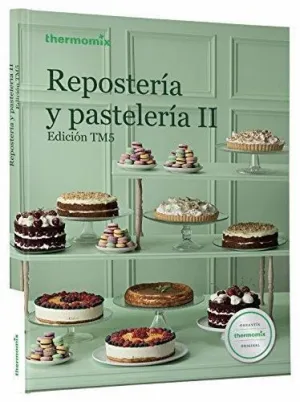REPOSTERIA Y PASTELERIA II: EDICIÓN TM5 REPOSTERIA Y PASTELERIA II: EDICIÓN TM5
