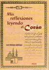 MIS REFLEXIONES LEYENDO EL CORÁN MIS REFLEXIONES LEYENDO EL CORÁN